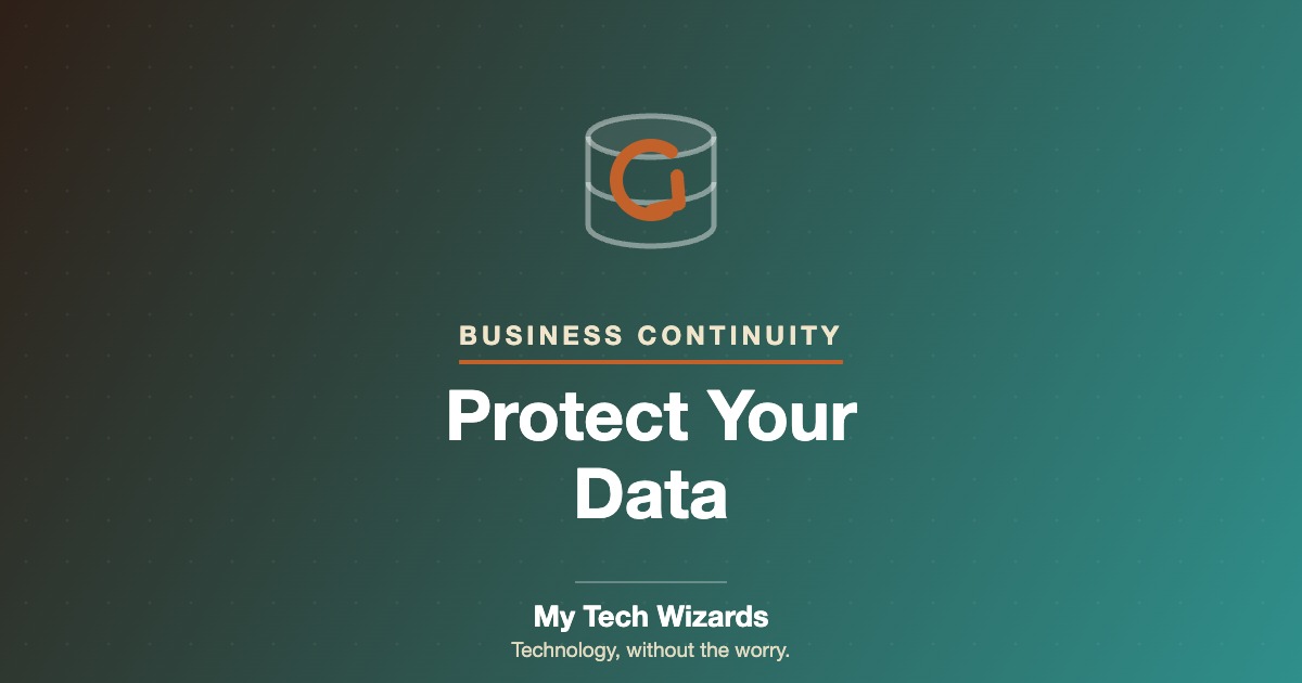 BUSINESS CONTINUITY — My Tech Wizards